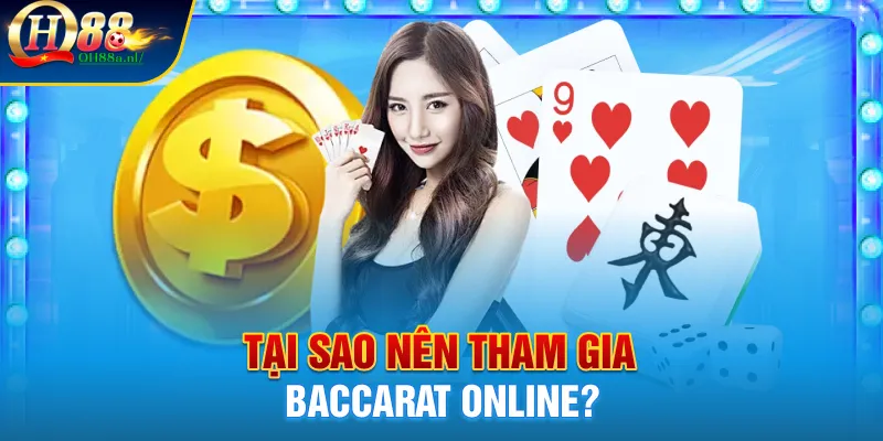 Cách chơi Baccarat trực tuyến uy tín nhất